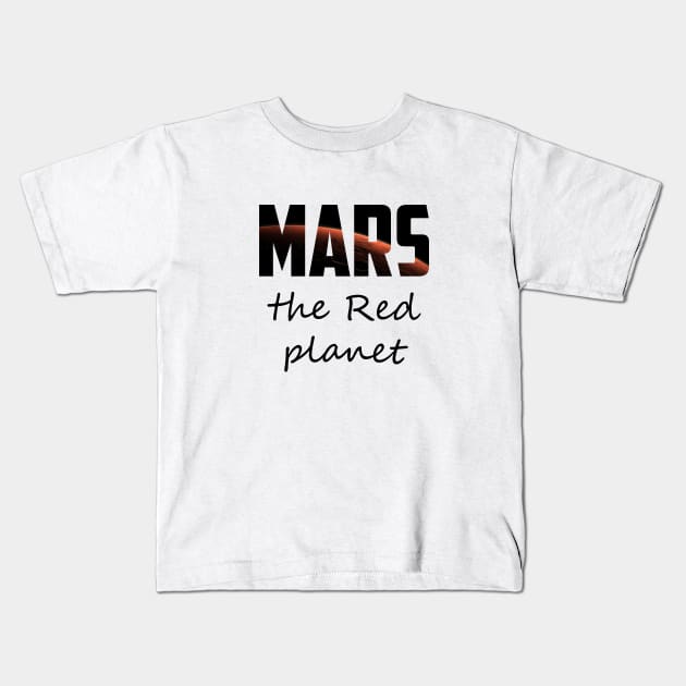 mars the red planet Kids T-Shirt by PINE